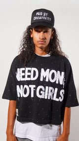 I NEED MONEY NOT GIRLS TEE