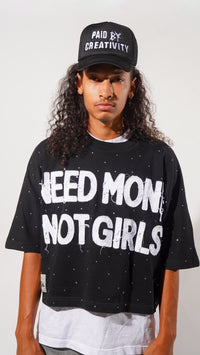 I NEED MONEY NOT GIRLS TEE
